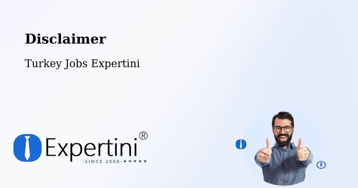 Disclaimer – Tercan - Turkey Jobs Expertini